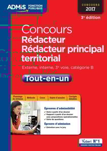 Concours rédacteur, rédacteur principal territorial - externe, interne, 3e voie, catégorie B - tout-en-un (concours 2017)
