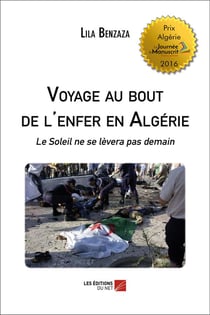 Voyage au bout de l'enfer en Algérie - le soleil ne se lèvera pas demain