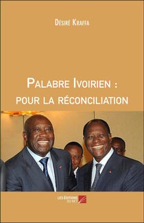 Palabre ivoirien : pour la réconciliation