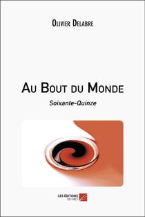 Au Bout du Monde : Soixante-Quinze