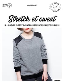 Stretch & sweat - 12 modèles incontournables en matières extensibles !