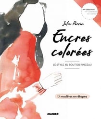 Encres colorées - le style au bout du pinceau
