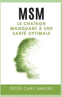 MSM : le chaînon manquant à une santé optimale