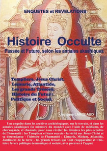 Histoire occulte passée et future, selon les annales akashiques