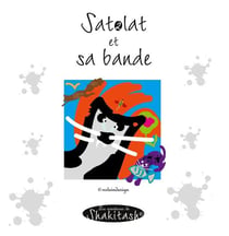Satolat et sa bande : les aventures de Shakitash