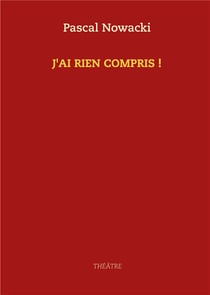 J'ai rien compris !