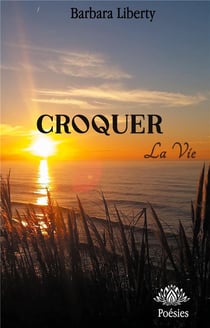 Croquer la vie : recueil de poésies