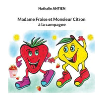 Madame Fraise et Monsieur Citron à la campagne