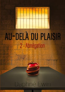 Au-delà du plaisir : Abnégation