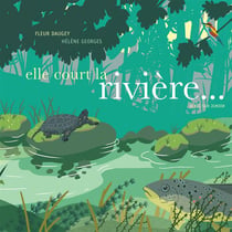 Elle court, la rivière !