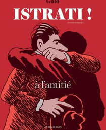 Istrati ! à l'amitié