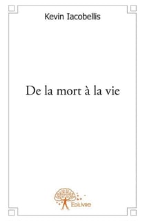 De la mort à la vie