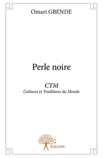 Perle noire : CTM Culture et Traditions du Monde