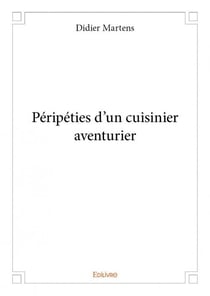 Péripéties d'un cuisinier aventurier