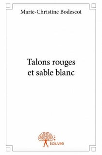 Talons rouges et sable blanc