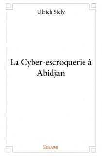La cyber-escroquerie à abidjan