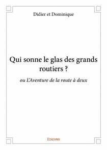 Qui sonne le glas des grands routiers ?