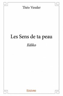 Les sens de ta peau - ildiko