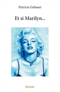 Et si marilyn...