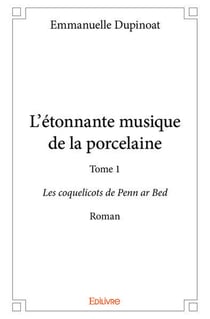 L'etonnante musique de la porcelaine - t01 - l'etonnante musique de la porcelaine - les coquelicots
