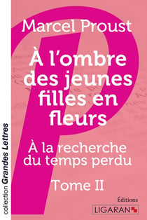 À la recherche du temps perdu Tome 2 - à l'ombre des jeunes filles en fleurs
