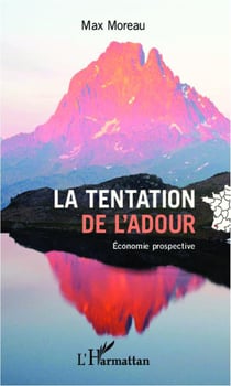 La tentation de l'adour - économie prospective