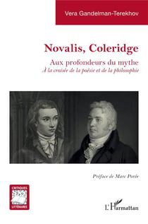 Novalis, Coleridge : Aux profondeurs du mythe. À la croisée de la poésie et de la philosophie