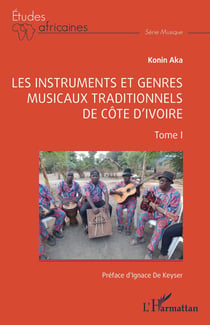 Les instruments et genres musicaux traditionnels de Côte d'Ivoire : Tome I