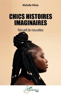 Chics histoires imaginaires : Recueil de nouvelles