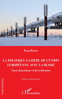 La politique gazière de l'Union européenne avec la Russie : Entre dépendance et diversification