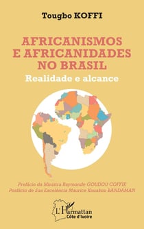 Africanismos e africanidades no Brasil : Realidade e alcance