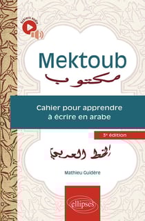 Mektoub : Cahier pour apprendre à écrire en arabe (3e édition)