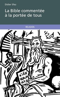 La Bible commentée à la portée de tous