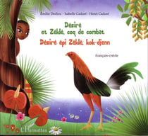 Desire et zekle le coq de combat desire epi zekle kok djenn francais creole