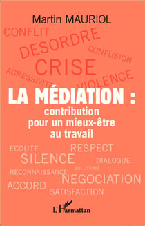 Le mediation : contribution pour un mieux-être au travail