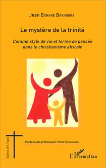 Le mystère de la trinité - comme style de vie et forme de pensée dans le christianisme africain
