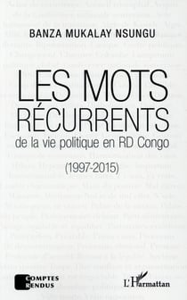 Les mots récurrents de la vie politique en RD Congo (1997-2015)