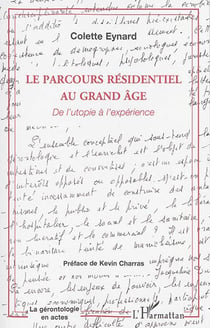 Le parcours résidentiel au grand âge : De l'utopie à l'expérience