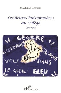 Les heures buissonnières au collège - 1971 1985