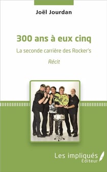 300 ans à eux cinq ? la seconde carriere des rocker's