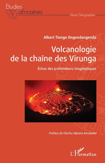 Volcanologie de la chaine des Virunga - échos des profondeurs magmatiques