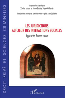 Les juridictions au coeur des interactions sociales : approche franco-russe