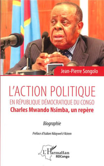 L'action politique en République démocratique du Congo : Charles Mwando Nsimba, un repère