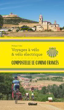 Voyages à vélo & vélo électrique : Compostelle, le Camino Francès