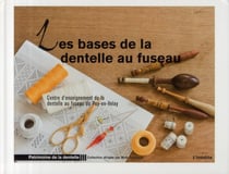 Les bases de la dentelle au fuseau - centre d'enseignement dela dentelle au fuseau du puy-en-velay