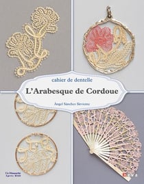 L'arabesque de Cordoue - cahier de dentelle