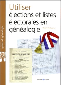 Utiliser élections et listes électorales en généalogie (2e édition)
