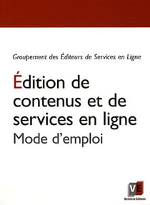 Édition de contenus et de services en ligne : mode d'emploi
