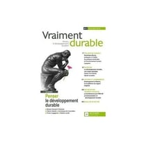 Vraiment durable Tome 1 - penser le développement durable