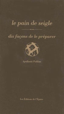 Dix façons de le préparer : le pain de seigle